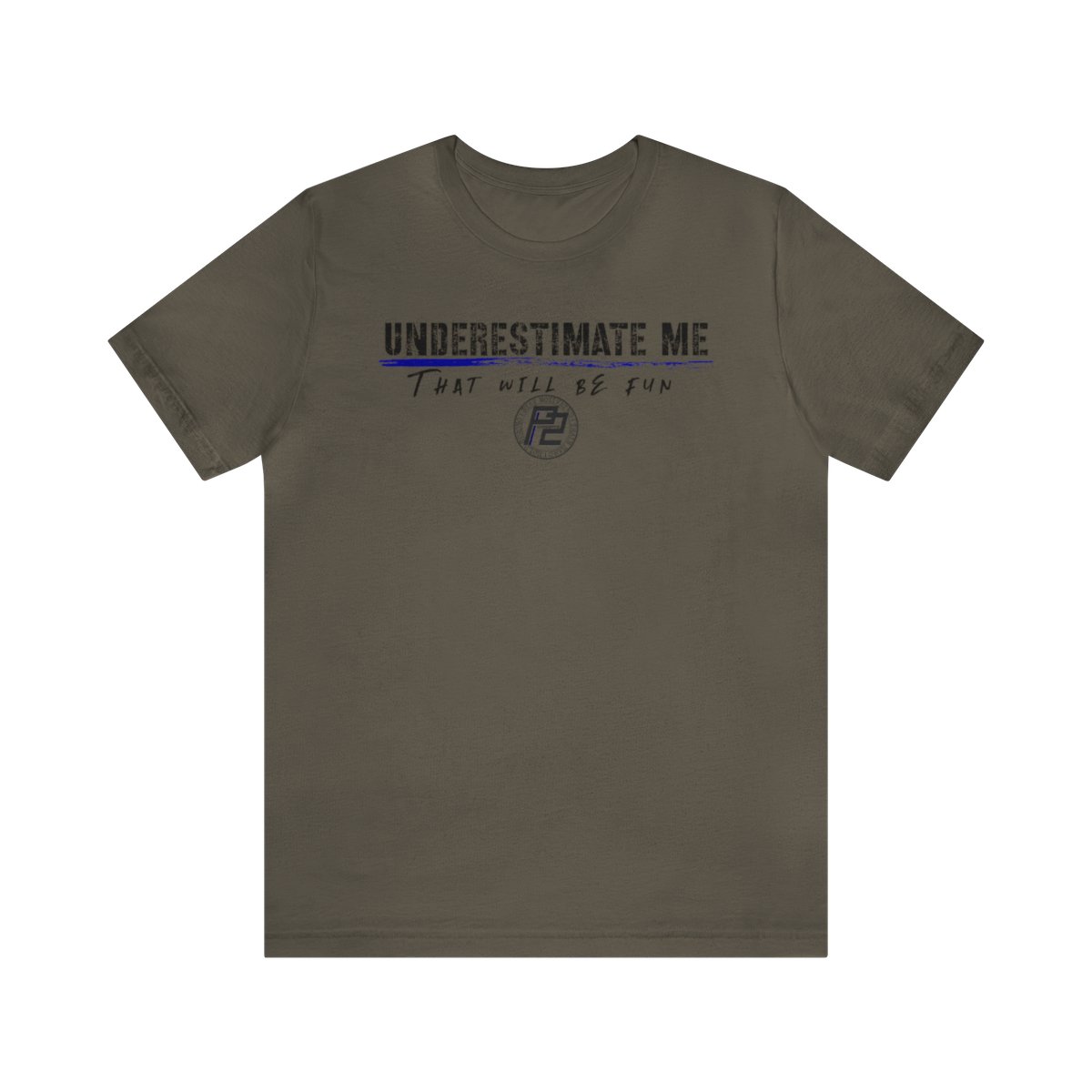 P2 Concepts Underestimate Me T-shirt - Image 7